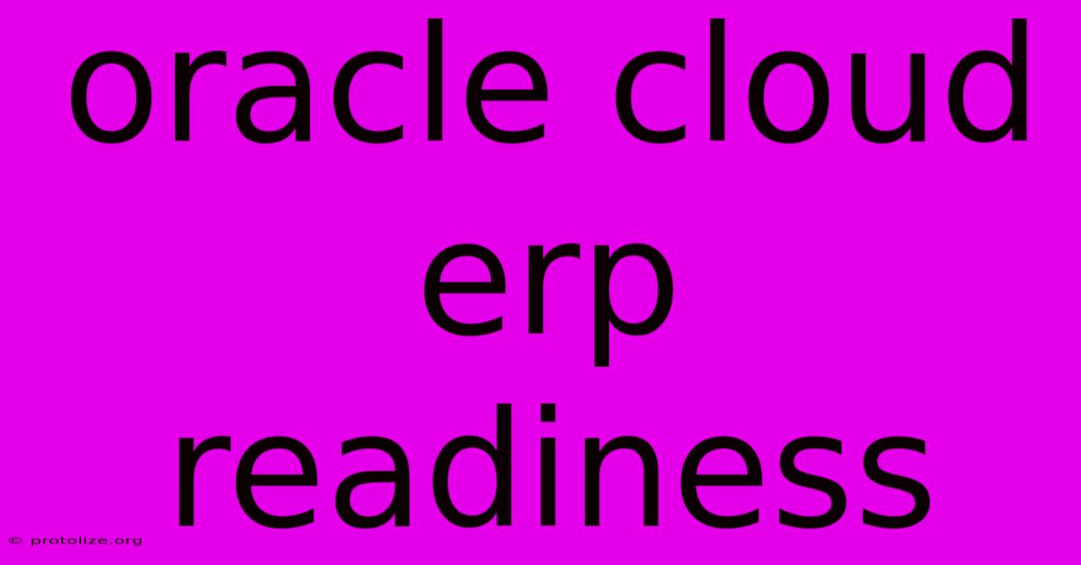 Oracle Cloud Erp Readiness Oracle Cloud Erp Readiness