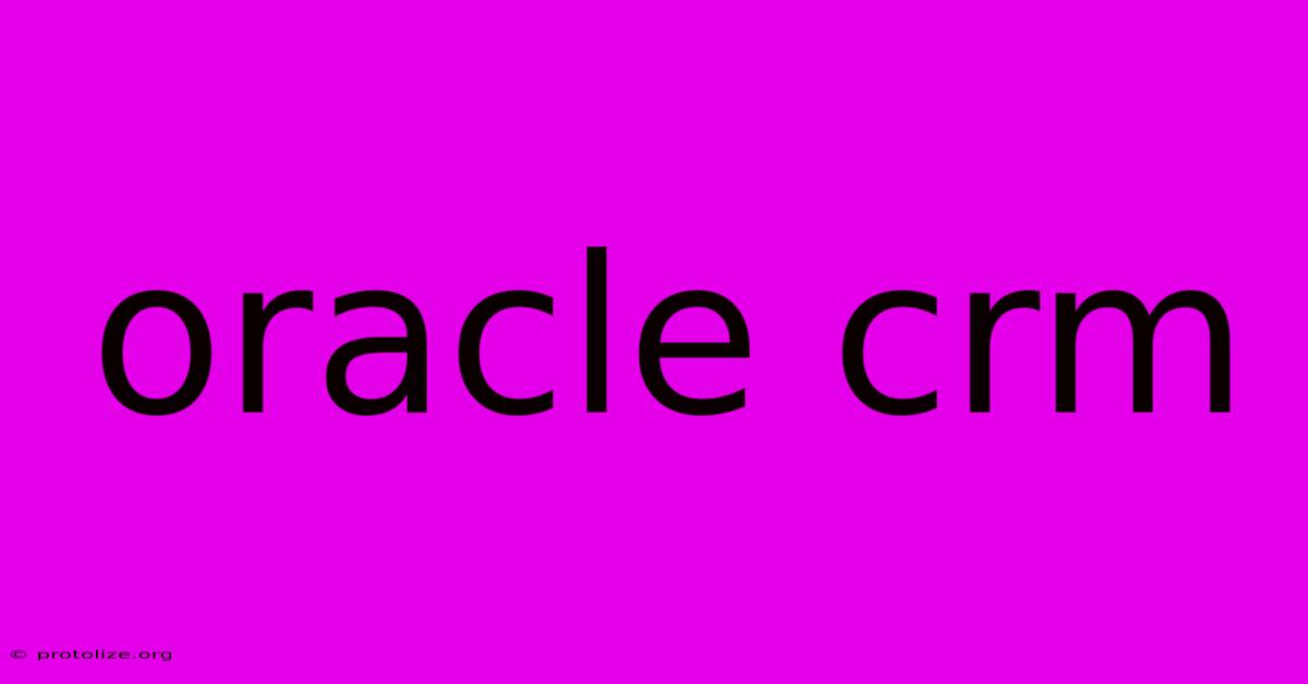 Oracle Crm Oracle Crm