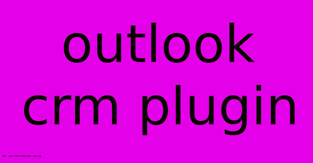 Outlook Crm Plugin Outlook Crm Plugin