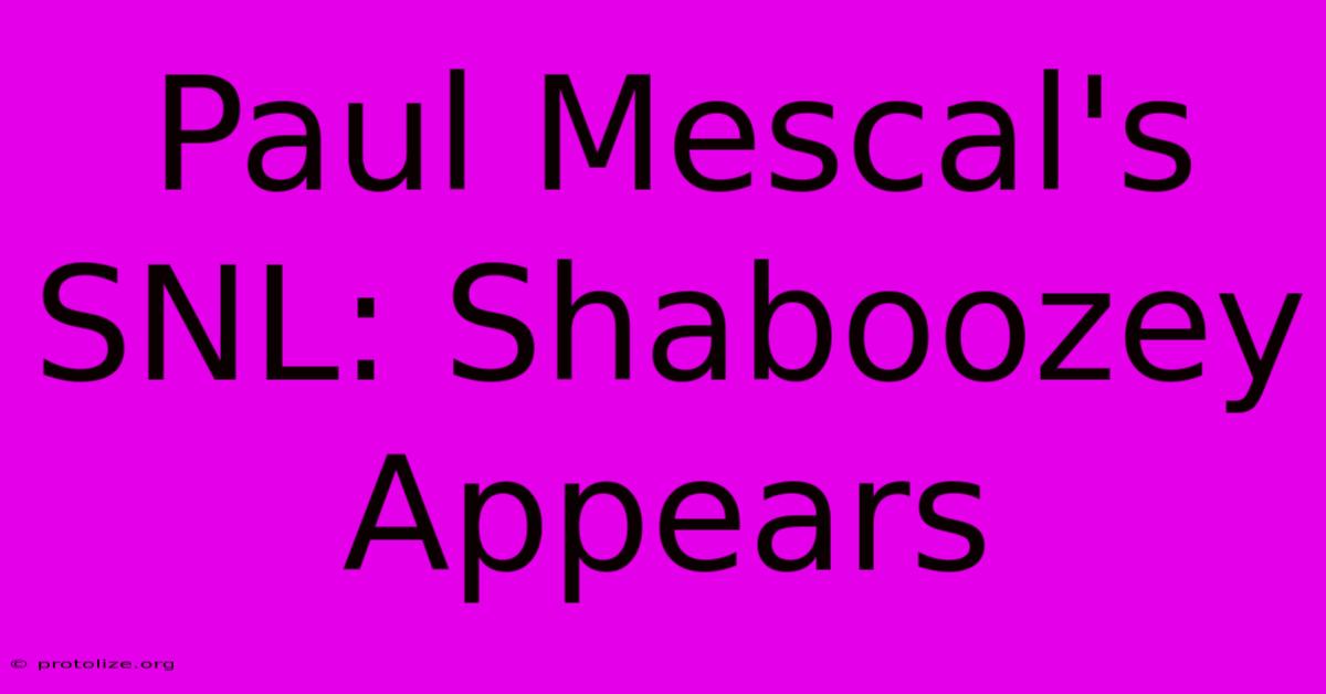 Paul Mescal's SNL: Shaboozey Appears Paul Mescal's SNL: Shaboozey Appears