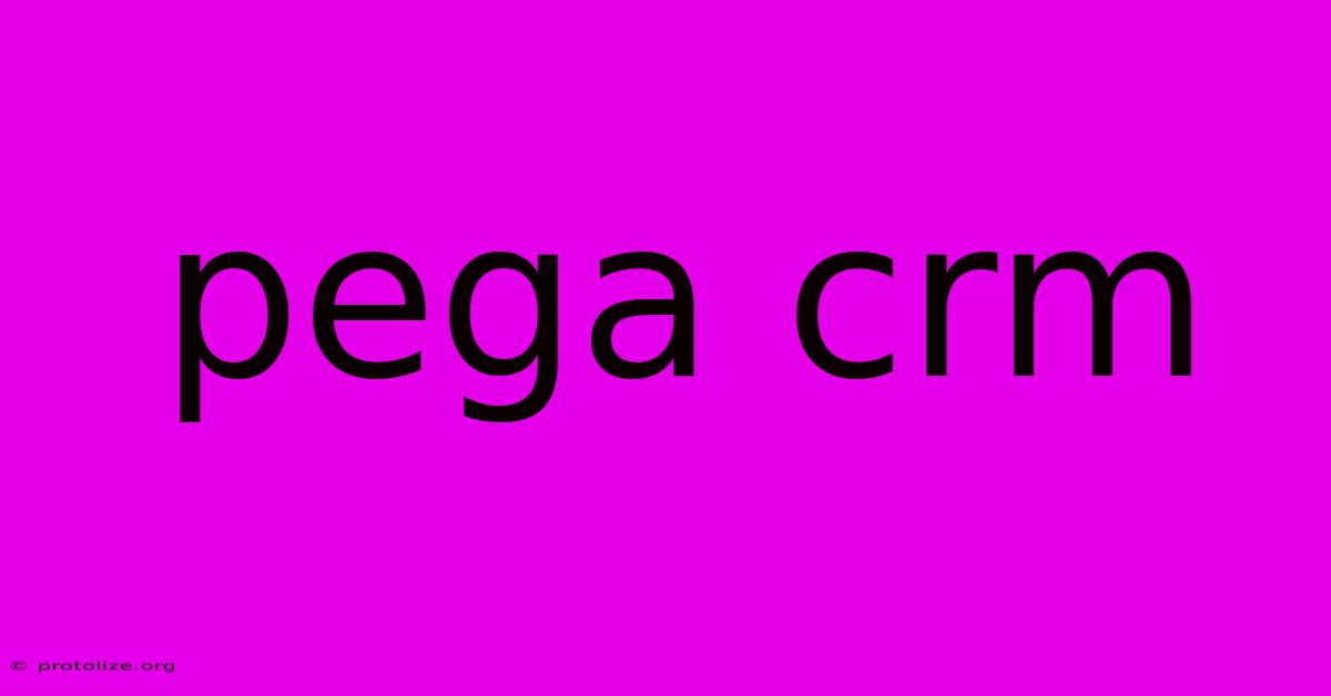 Pega Crm