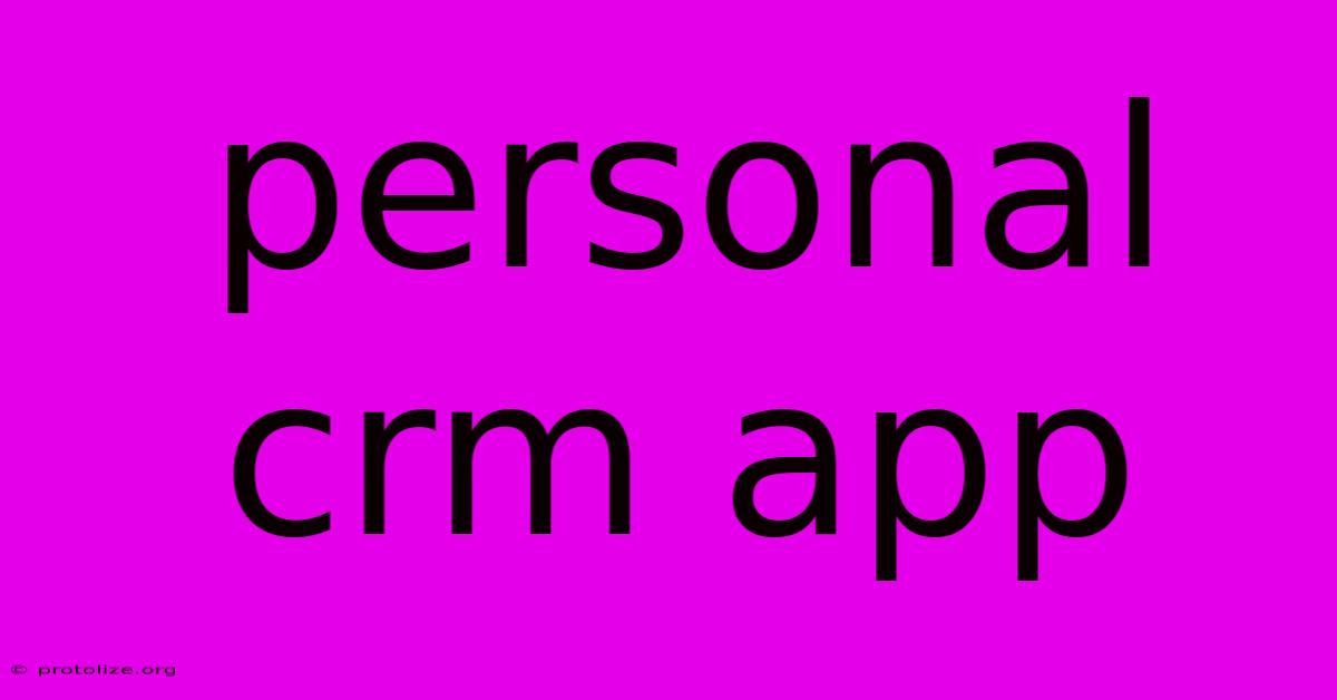 Personal Crm App Personal Crm App