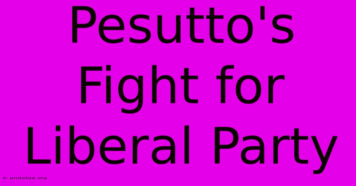Pesutto's Fight For Liberal Party