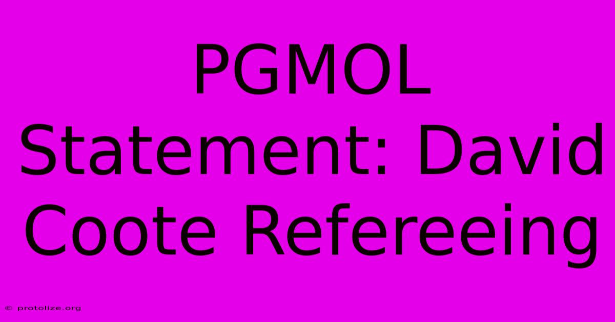 PGMOL Statement: David Coote Refereeing