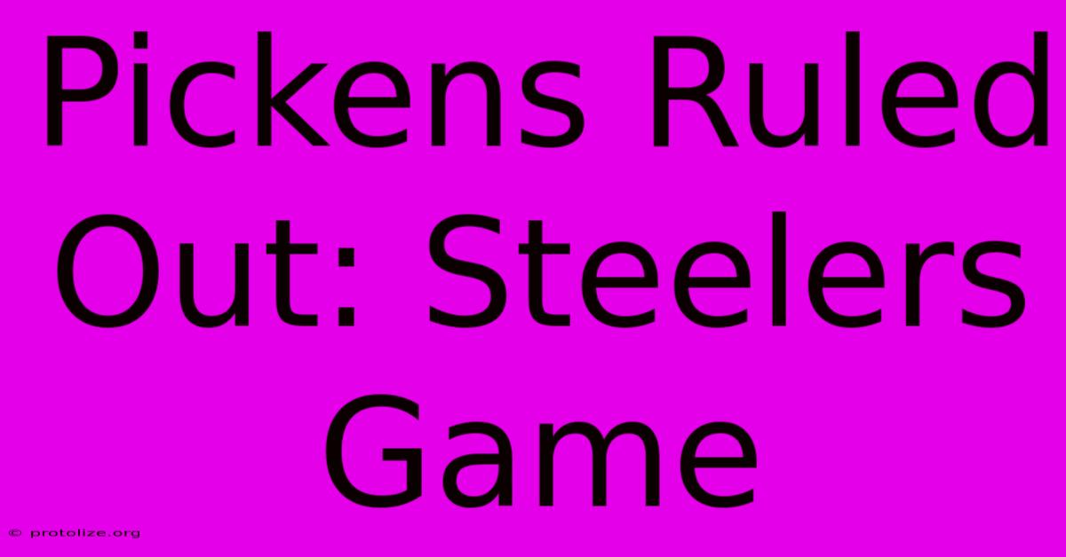 Pickens Ruled Out: Steelers Game Pickens Ruled Out: Steelers Game