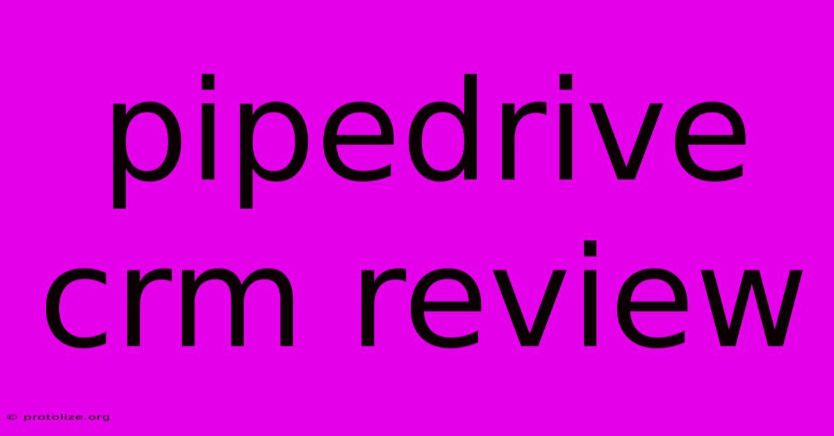 Pipedrive Crm Review Pipedrive Crm Review