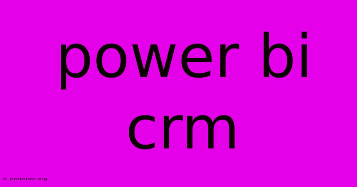 Power Bi Crm Power Bi Crm