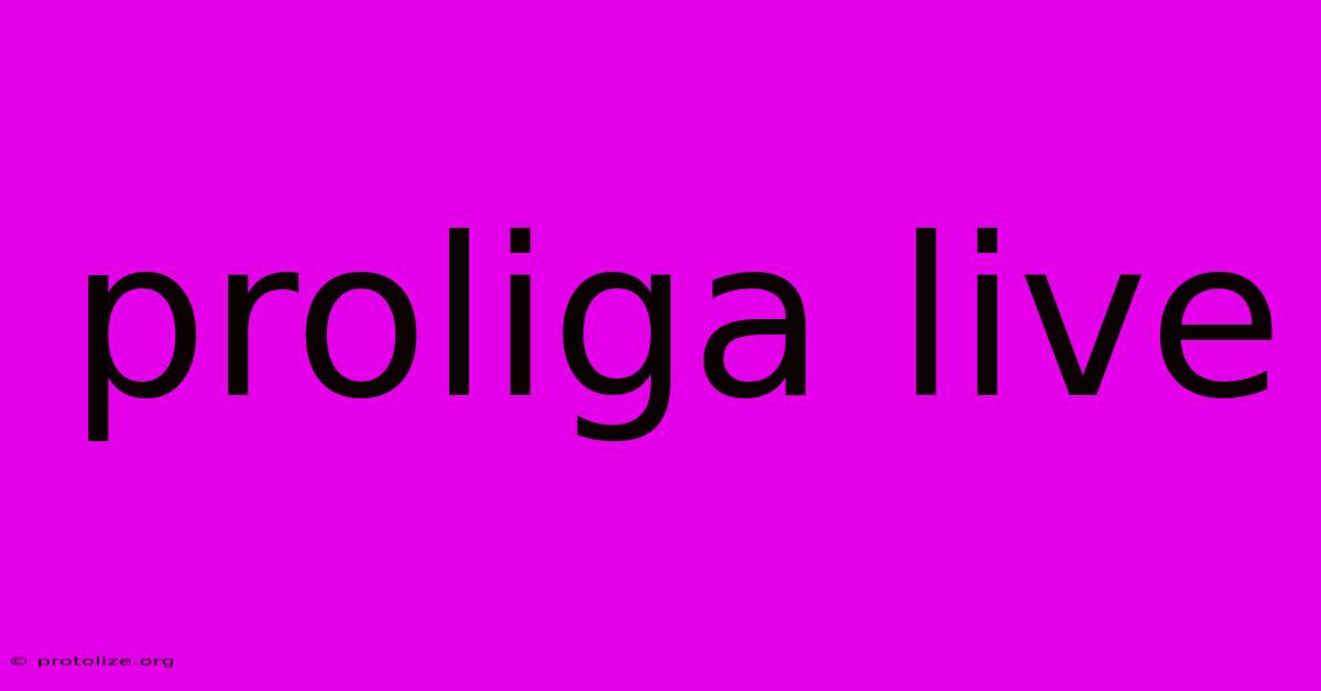 Proliga Live