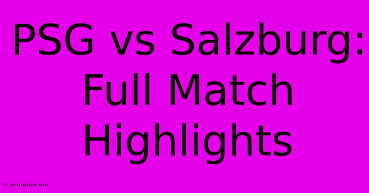PSG Vs Salzburg: Full Match Highlights PSG Vs Salzburg: Full Match Highlights