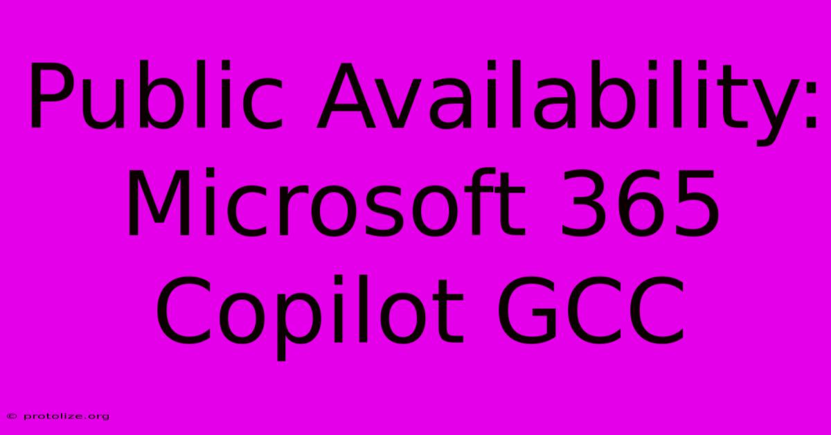 Public Availability: Microsoft 365 Copilot GCC