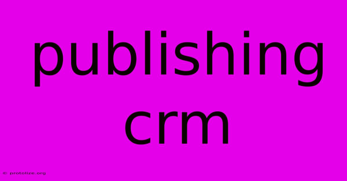 Publishing Crm Publishing Crm