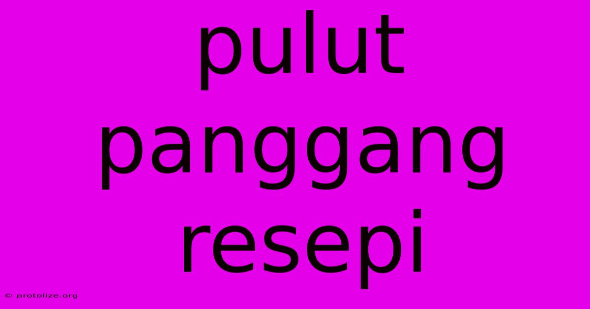 Pulut Panggang Resepi