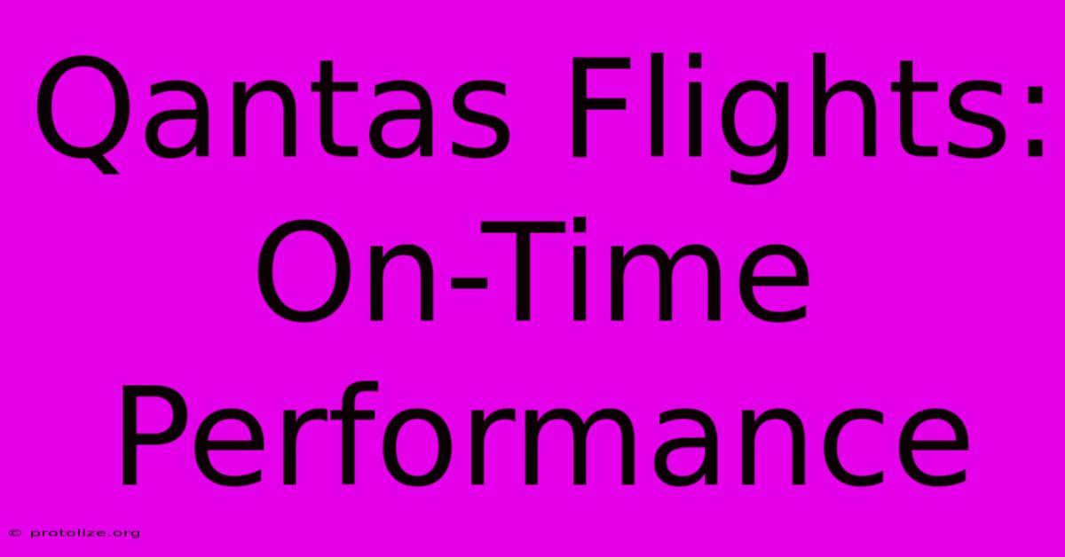 Qantas Flights: On-Time Performance