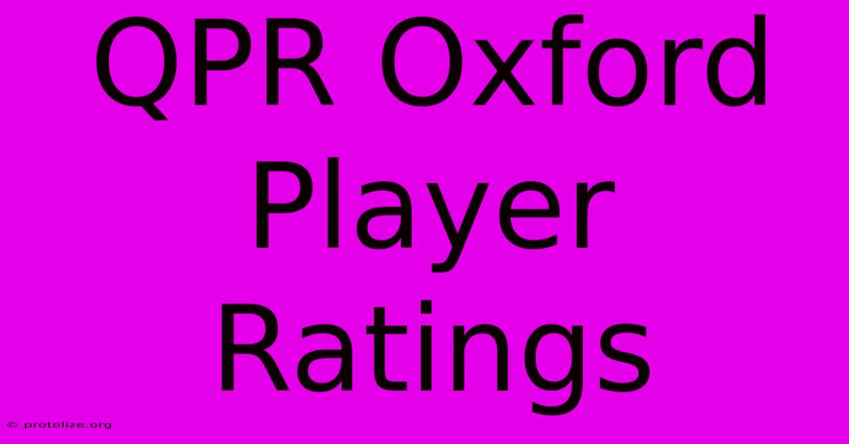 QPR Oxford Player Ratings QPR Oxford Player Ratings