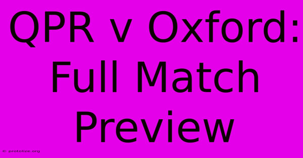 QPR V Oxford: Full Match Preview QPR V Oxford: Full Match Preview