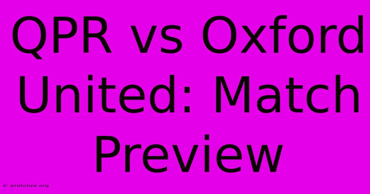 QPR Vs Oxford United: Match Preview QPR Vs Oxford United: Match Preview