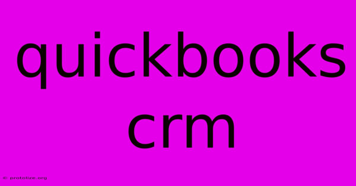 Quickbooks Crm Quickbooks Crm