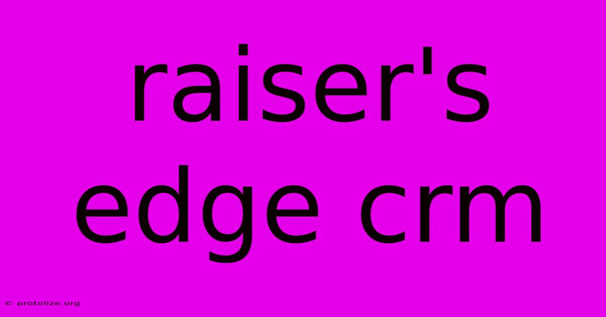 Raiser's Edge Crm Raiser's Edge Crm