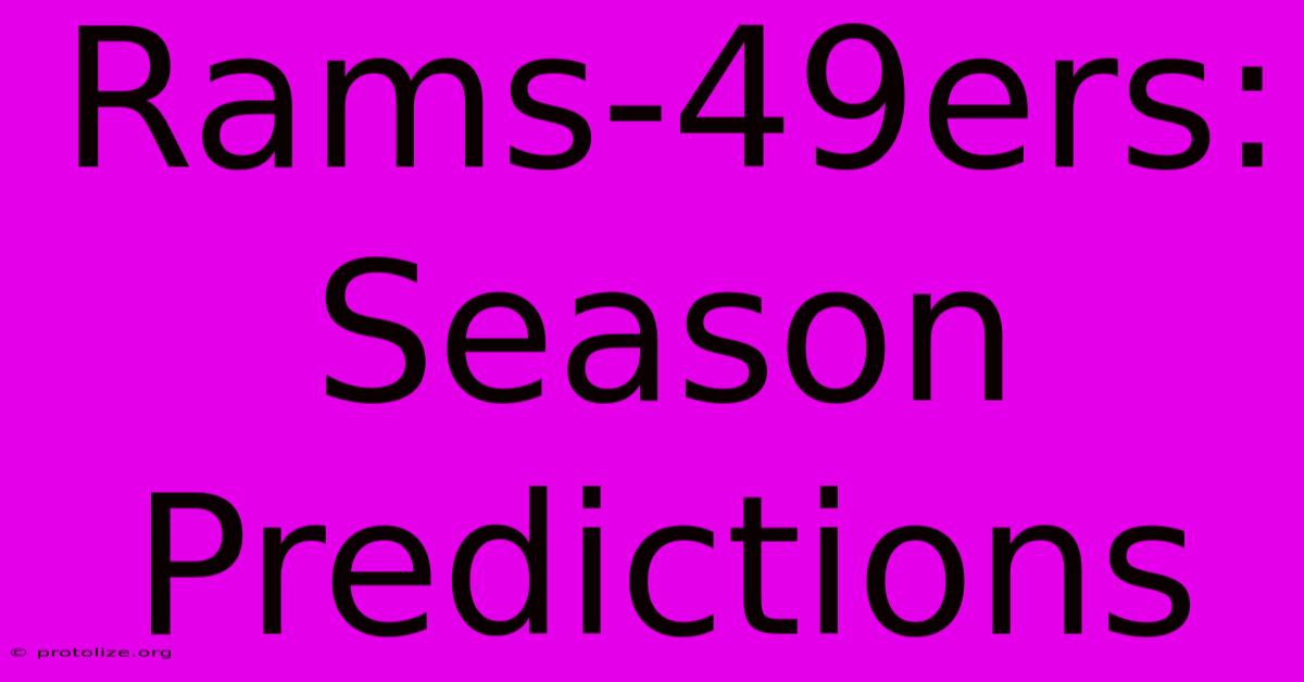 Rams-49ers: Season Predictions