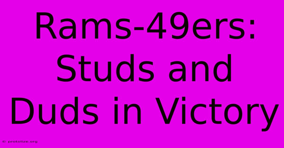 Rams-49ers:  Studs And Duds In Victory