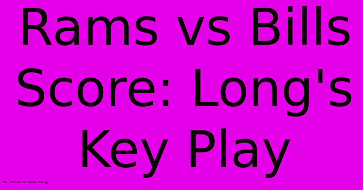 Rams Vs Bills Score: Long's Key Play Rams Vs Bills Score: Long's Key Play