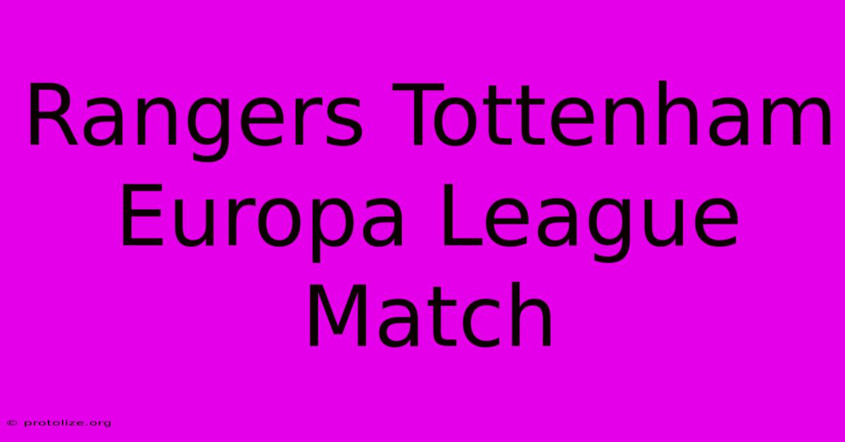 Rangers Tottenham Europa League Match