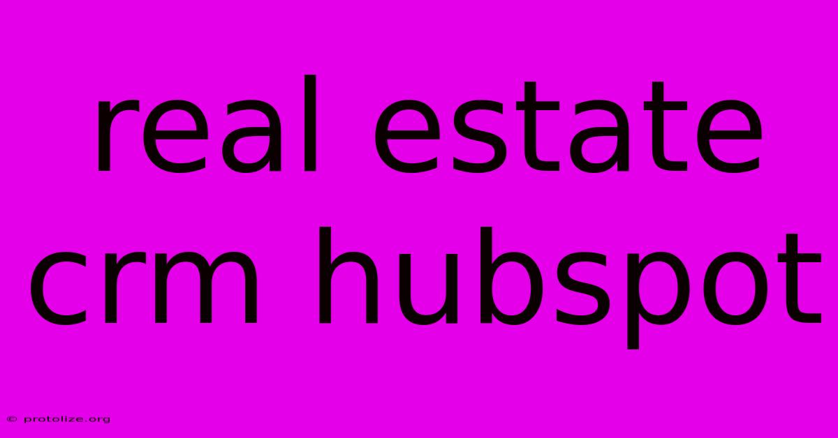 Real Estate Crm Hubspot