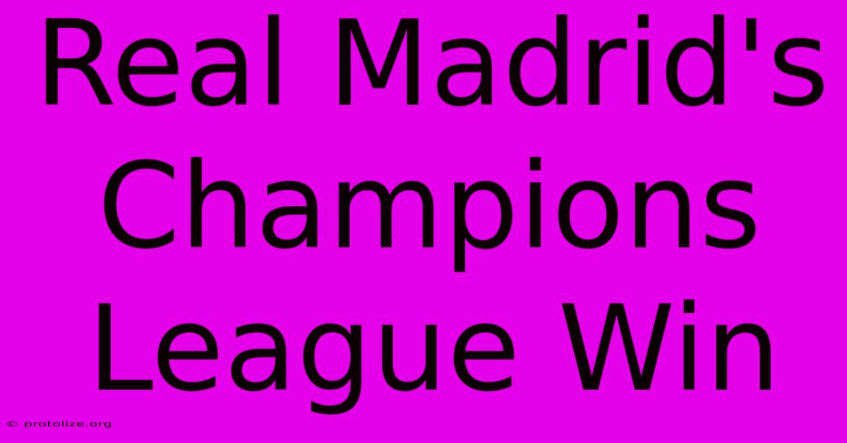 Real Madrid's Champions League Win Real Madrid's Champions League Win