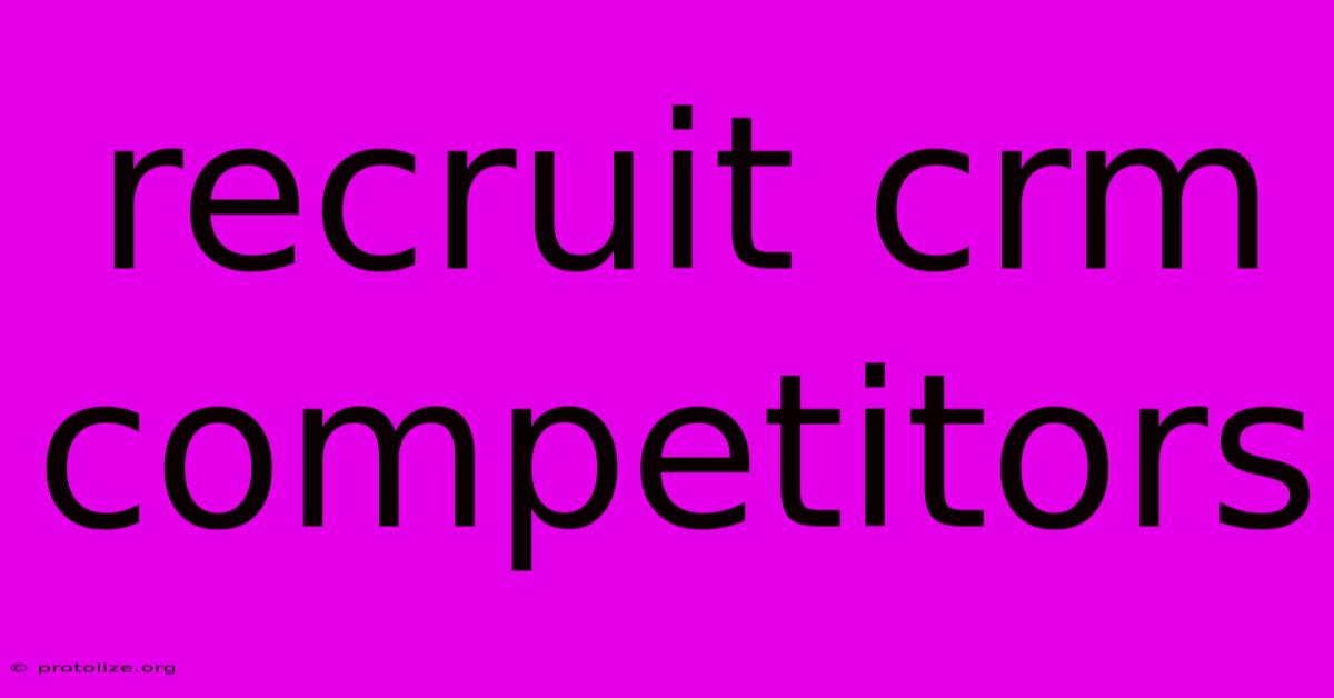 Recruit Crm Competitors Recruit Crm Competitors