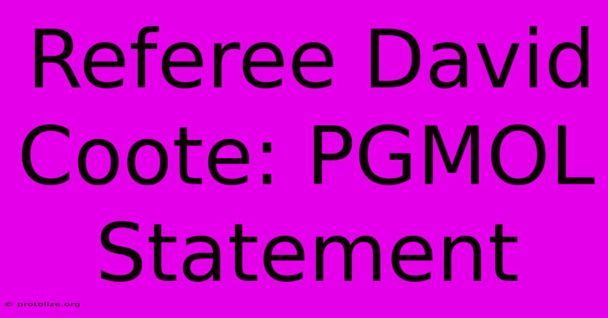 Referee David Coote: PGMOL Statement