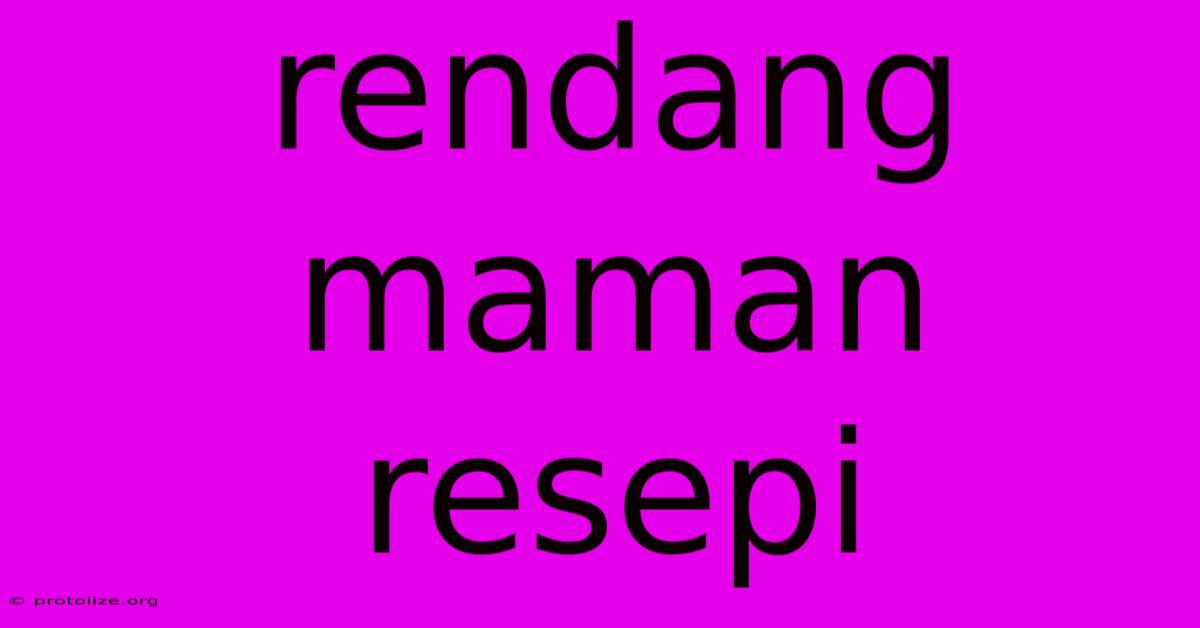 Rendang Maman Resepi