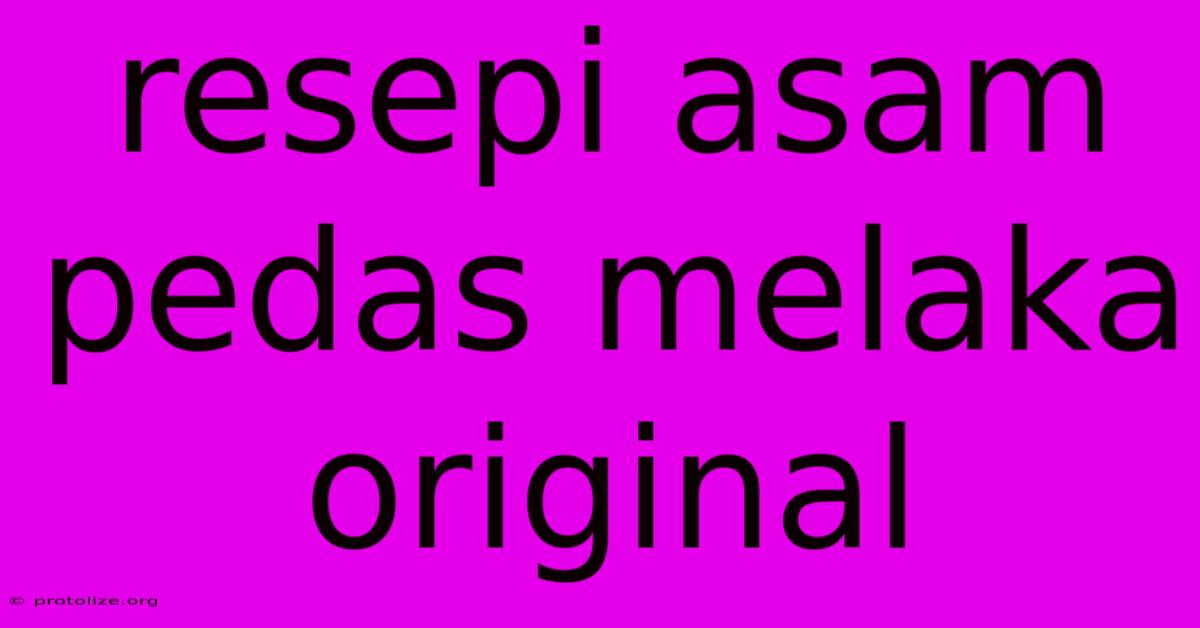 Resepi Asam Pedas Melaka Original