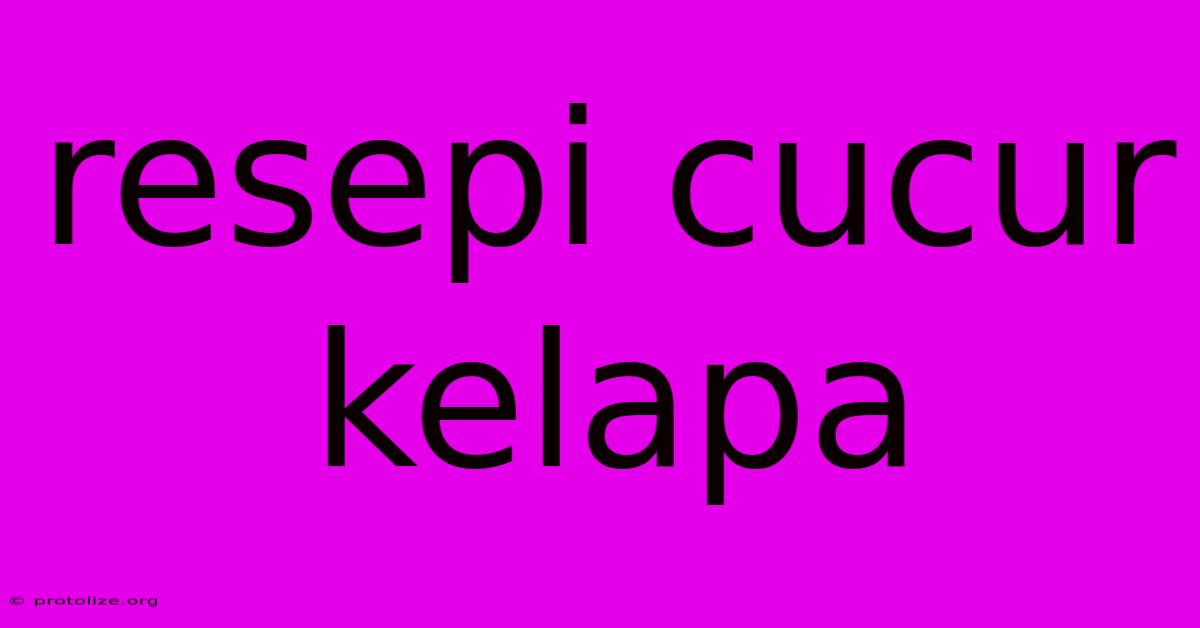 Resepi Cucur Kelapa