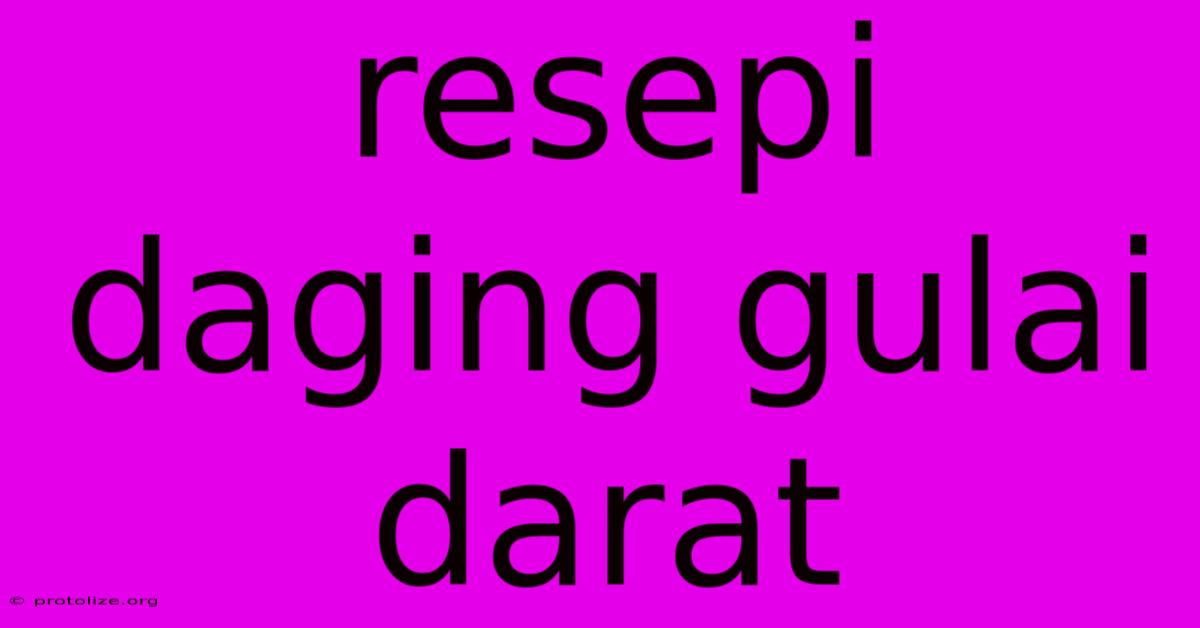 Resepi Daging Gulai Darat