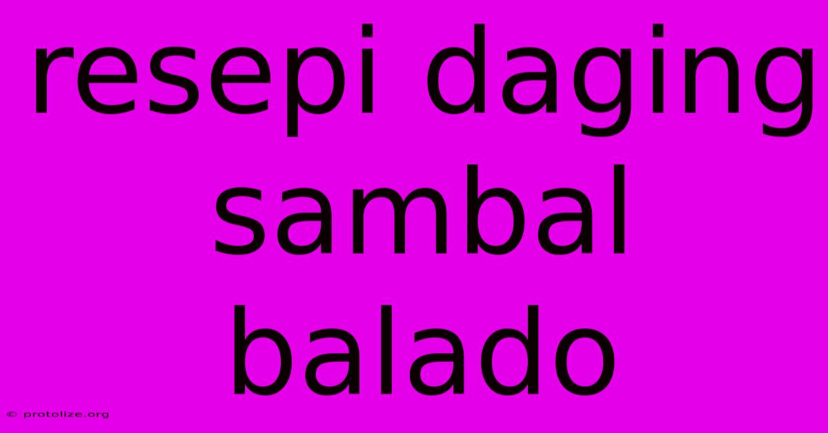 Resepi Daging Sambal Balado