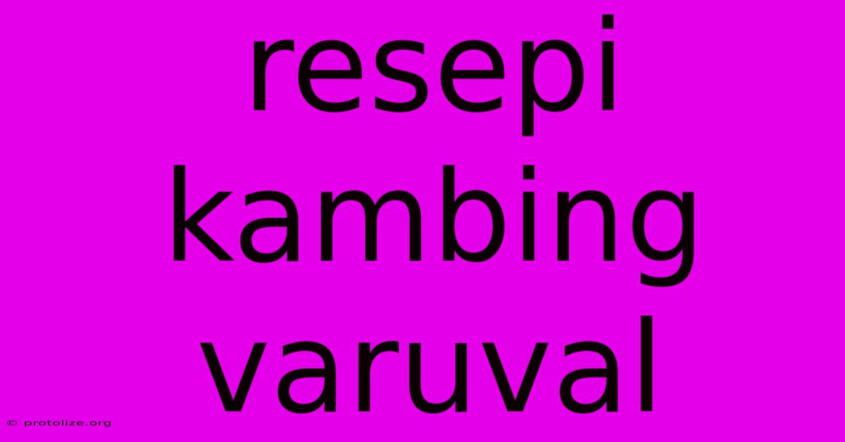 Resepi Kambing Varuval