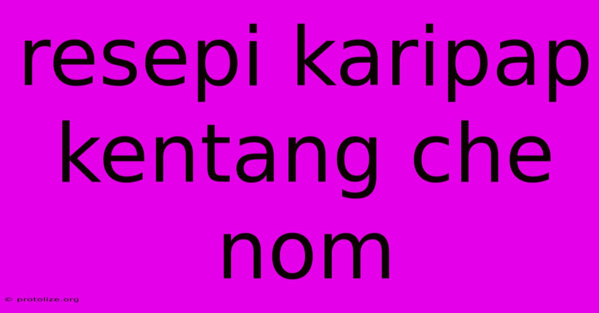 Resepi Karipap Kentang Che Nom