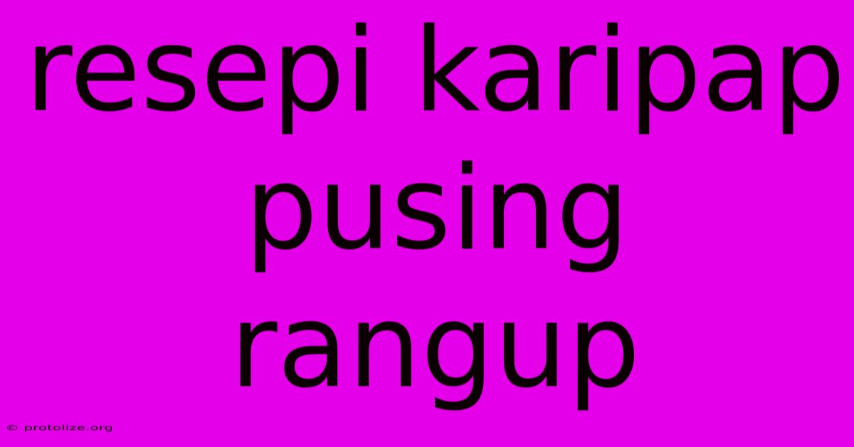 Resepi Karipap Pusing Rangup