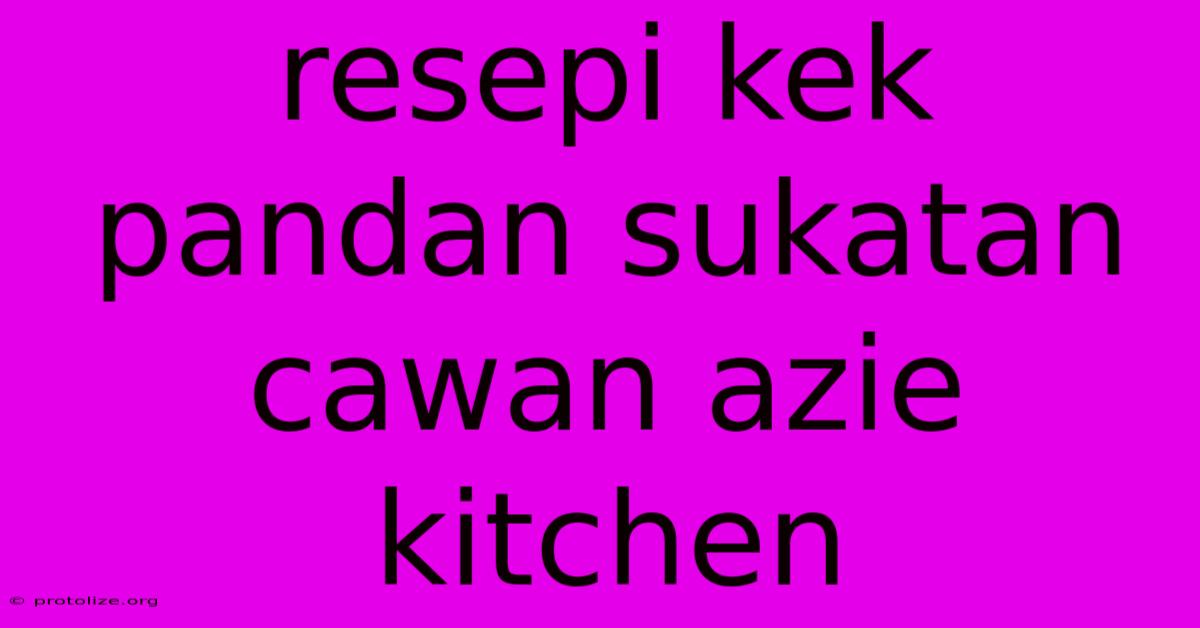 Resepi Kek Pandan Sukatan Cawan Azie Kitchen