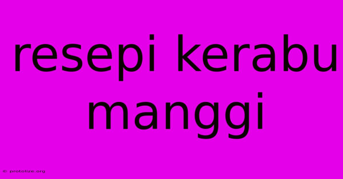 Resepi Kerabu Manggi