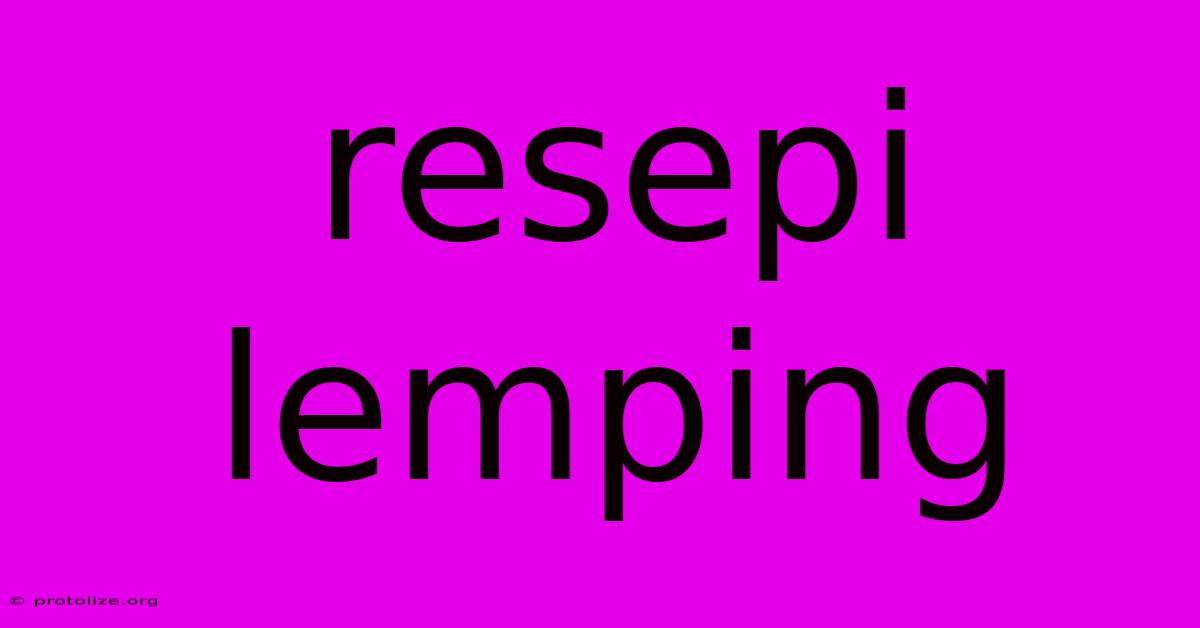 Resepi Lemping