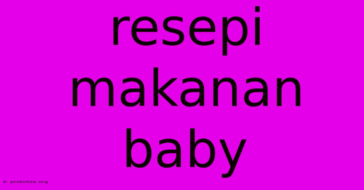 Resepi Makanan Baby