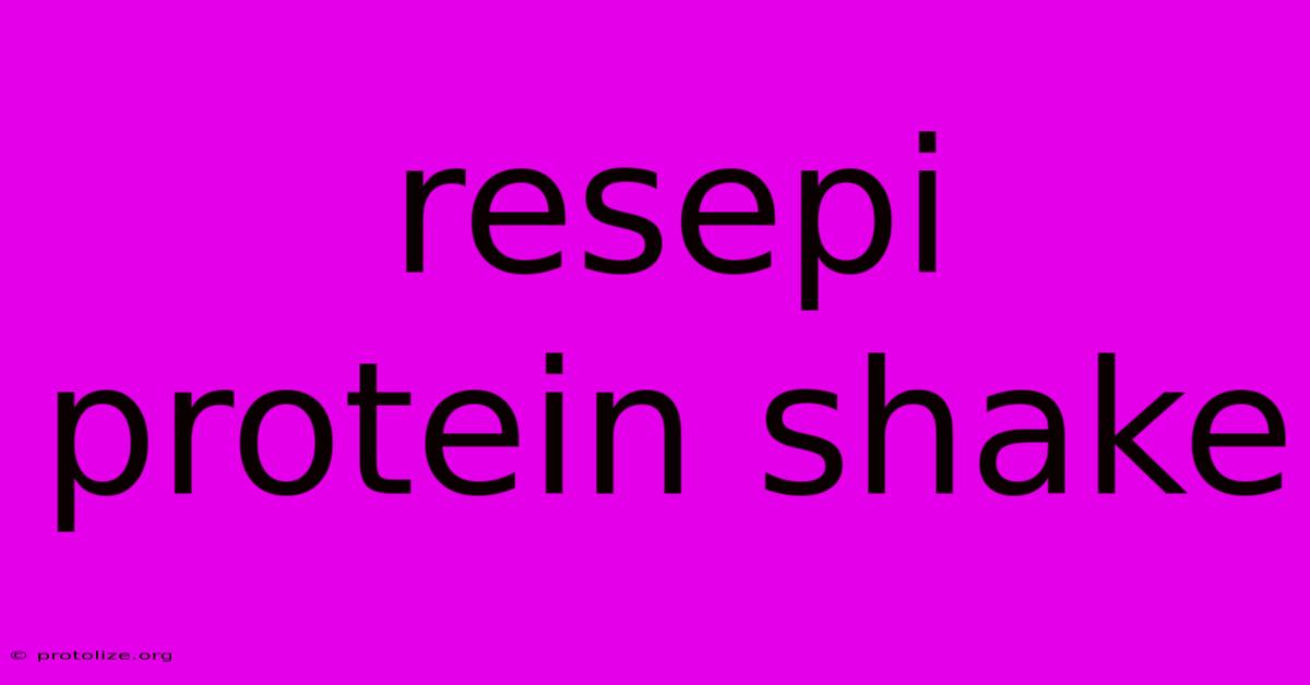 Resepi Protein Shake