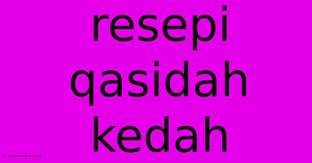 Resepi Qasidah Kedah