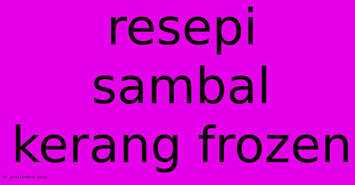 Resepi Sambal Kerang Frozen