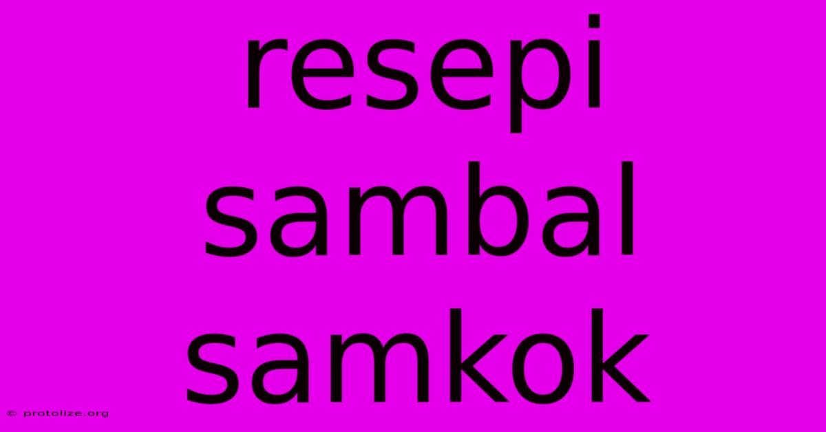 Resepi Sambal Samkok