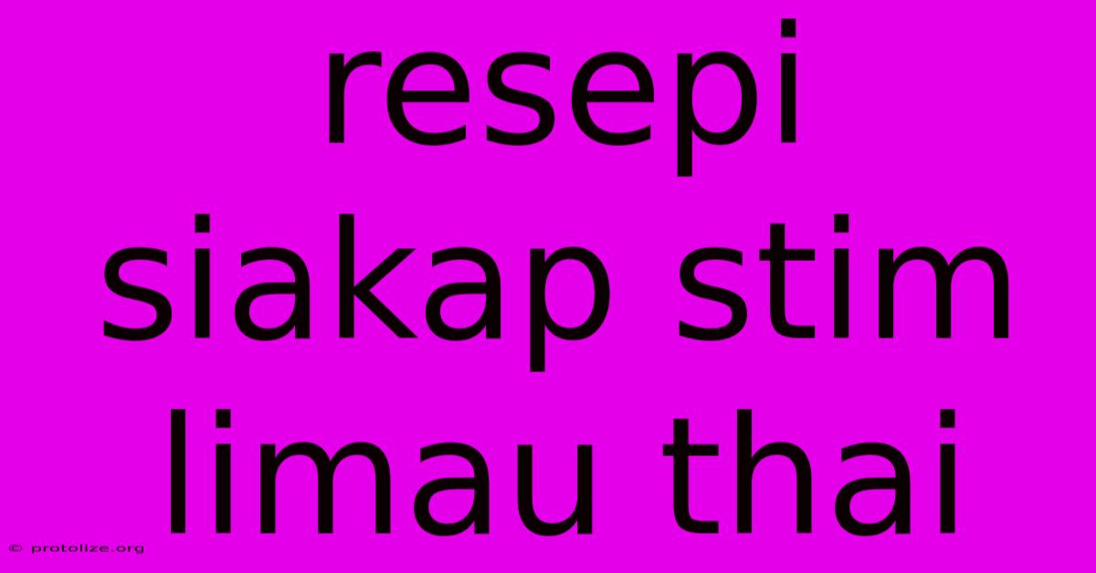 Resepi Siakap Stim Limau Thai