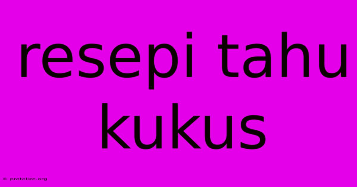 Resepi Tahu Kukus