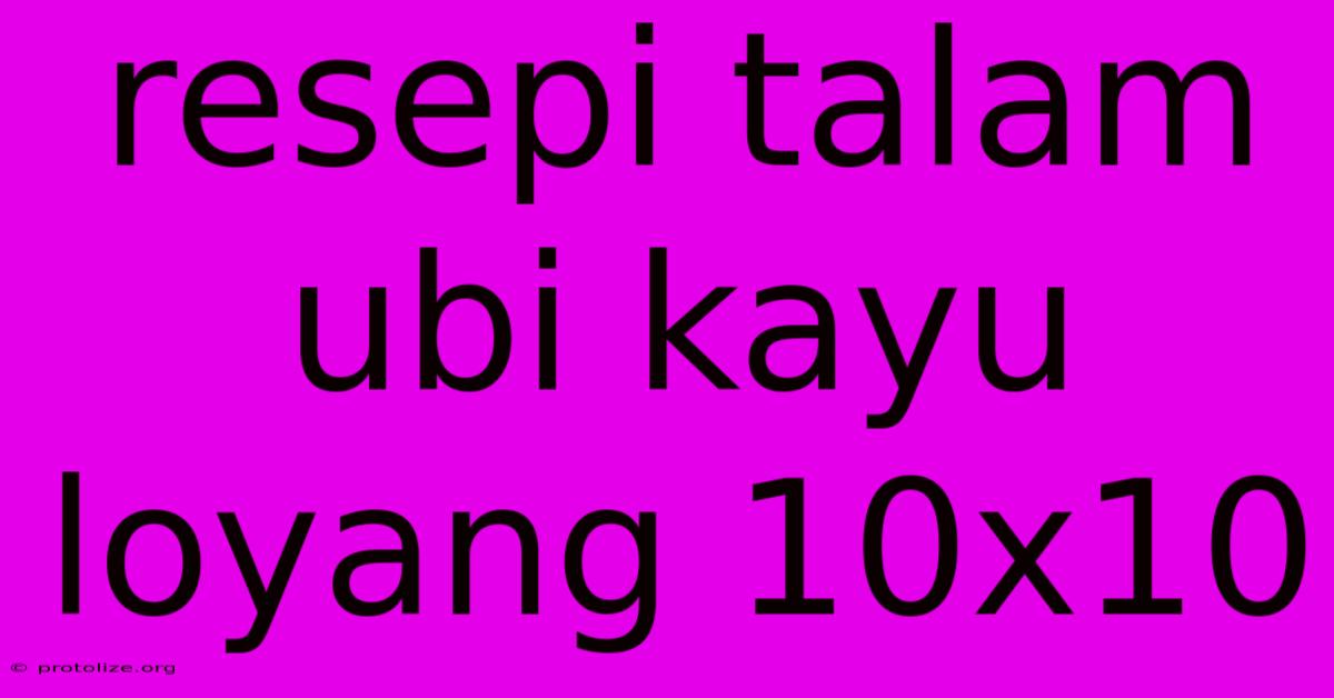 Resepi Talam Ubi Kayu Loyang 10x10