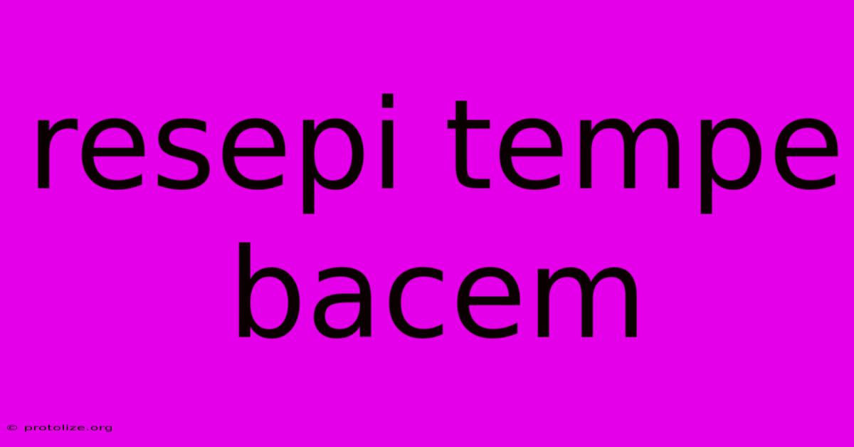 Resepi Tempe Bacem